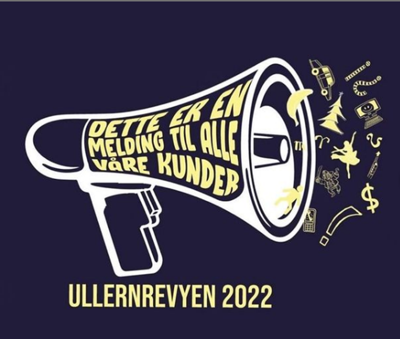 Ullernrevyen 2022, revyplakat, "Dette er en melding til alle våre kunder" (tekst)